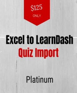 Excel to LearnDash Quiz Import Platinum Edition Plugin