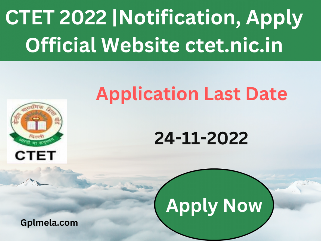 CTET 2022 Notification, Apply gpl